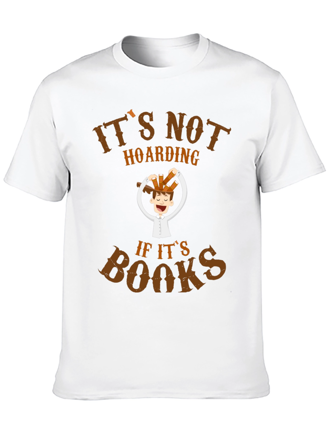 Its Not Hoarding If Its Books T-Shirt