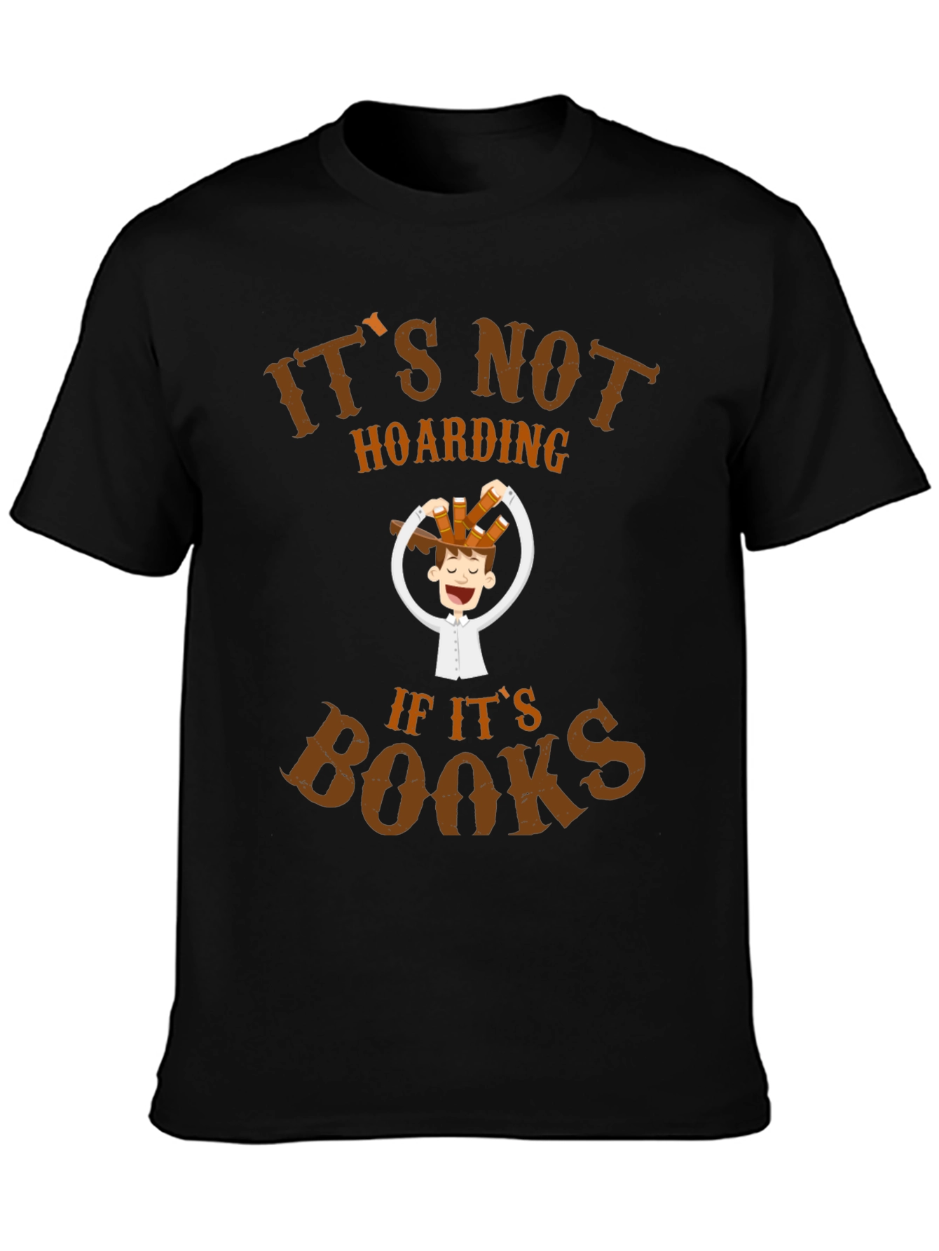 Its Not Hoarding If Its Books T-Shirt