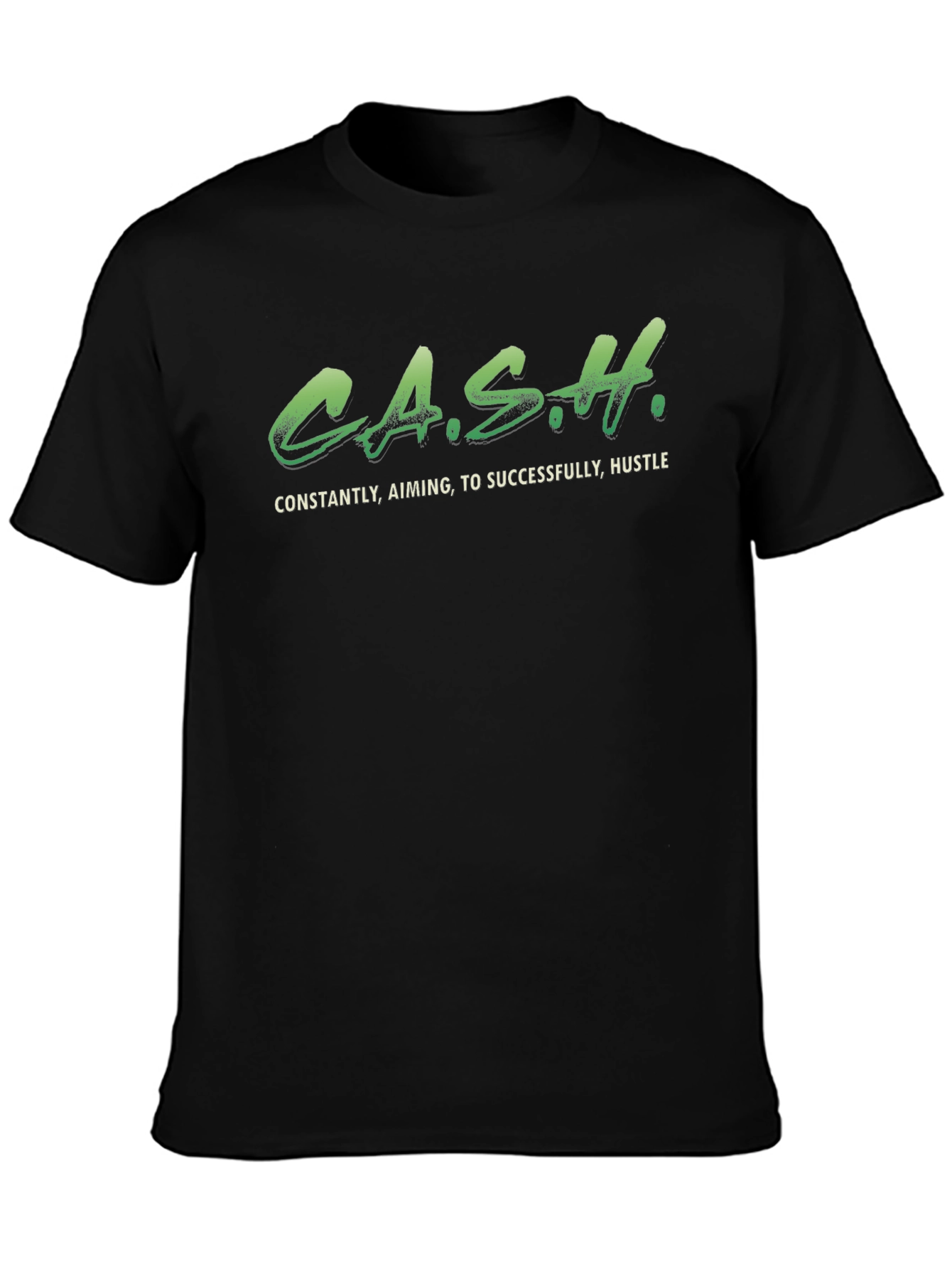 C.A.S.H. Hustle T-Shirt - Success Driven