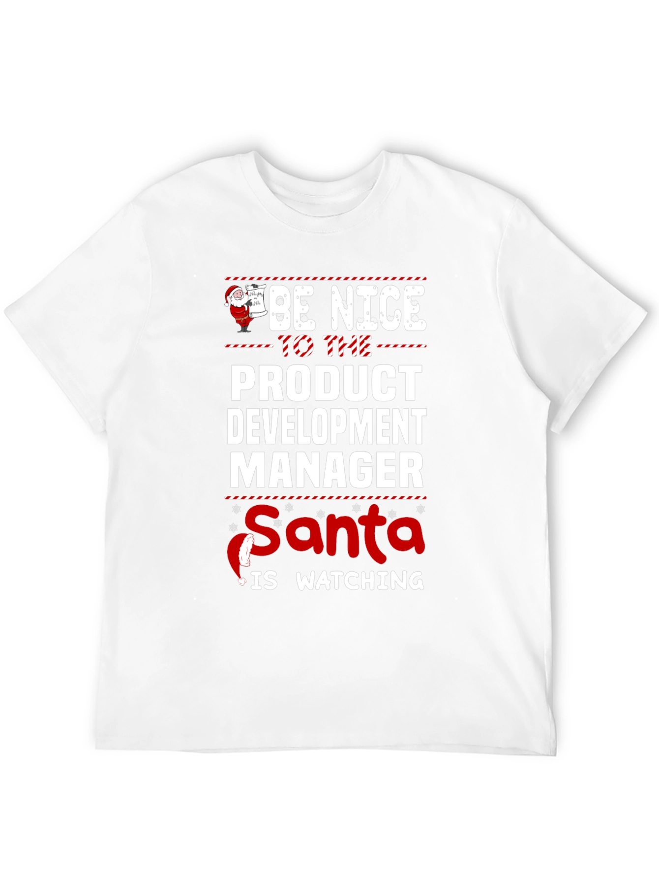 Be Nice to the Product Development Manager Santa T-Shirt