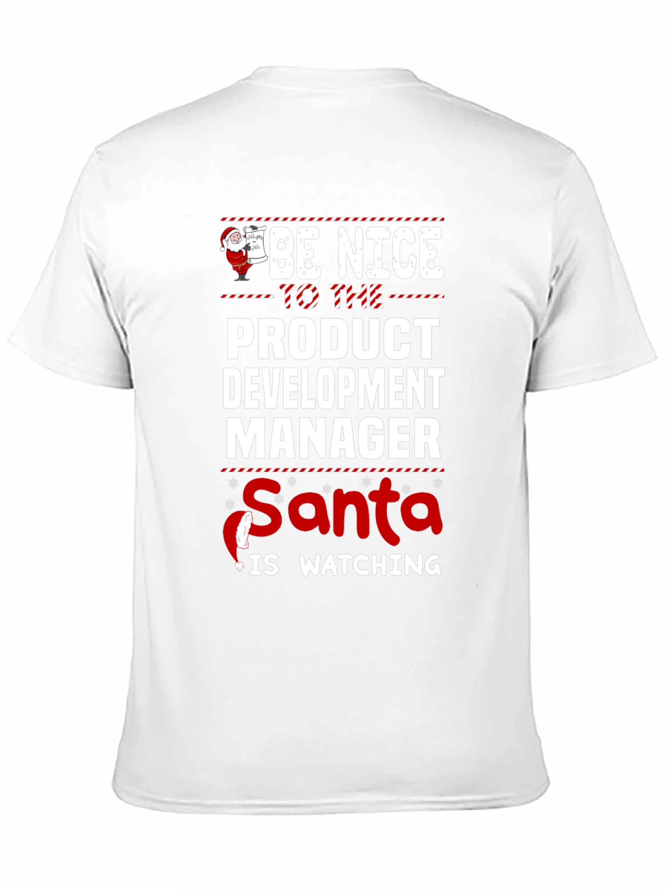 Be Nice to the Product Development Manager Santa T-Shirt