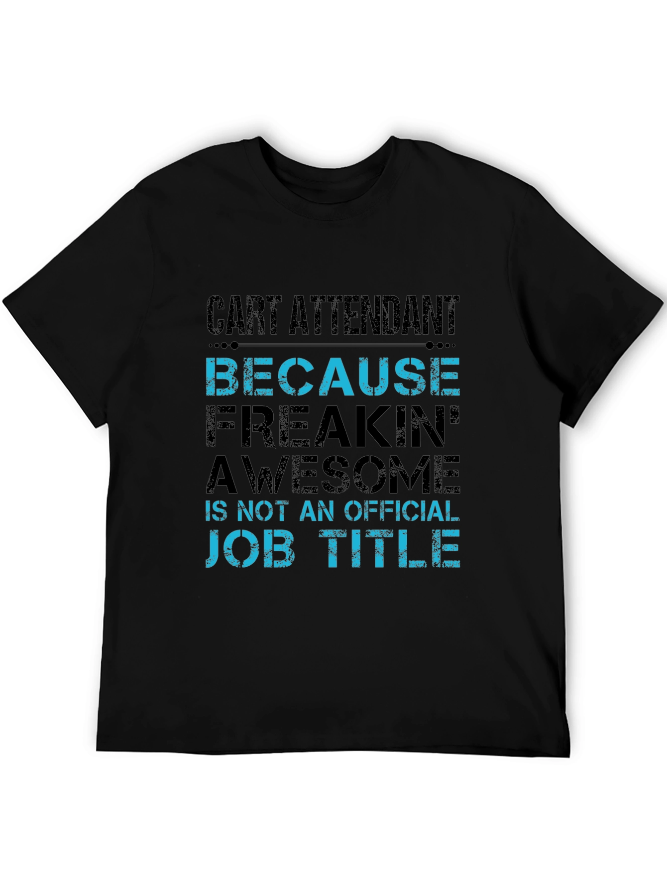 Cart Attendant Funny Job Title T-Shirt