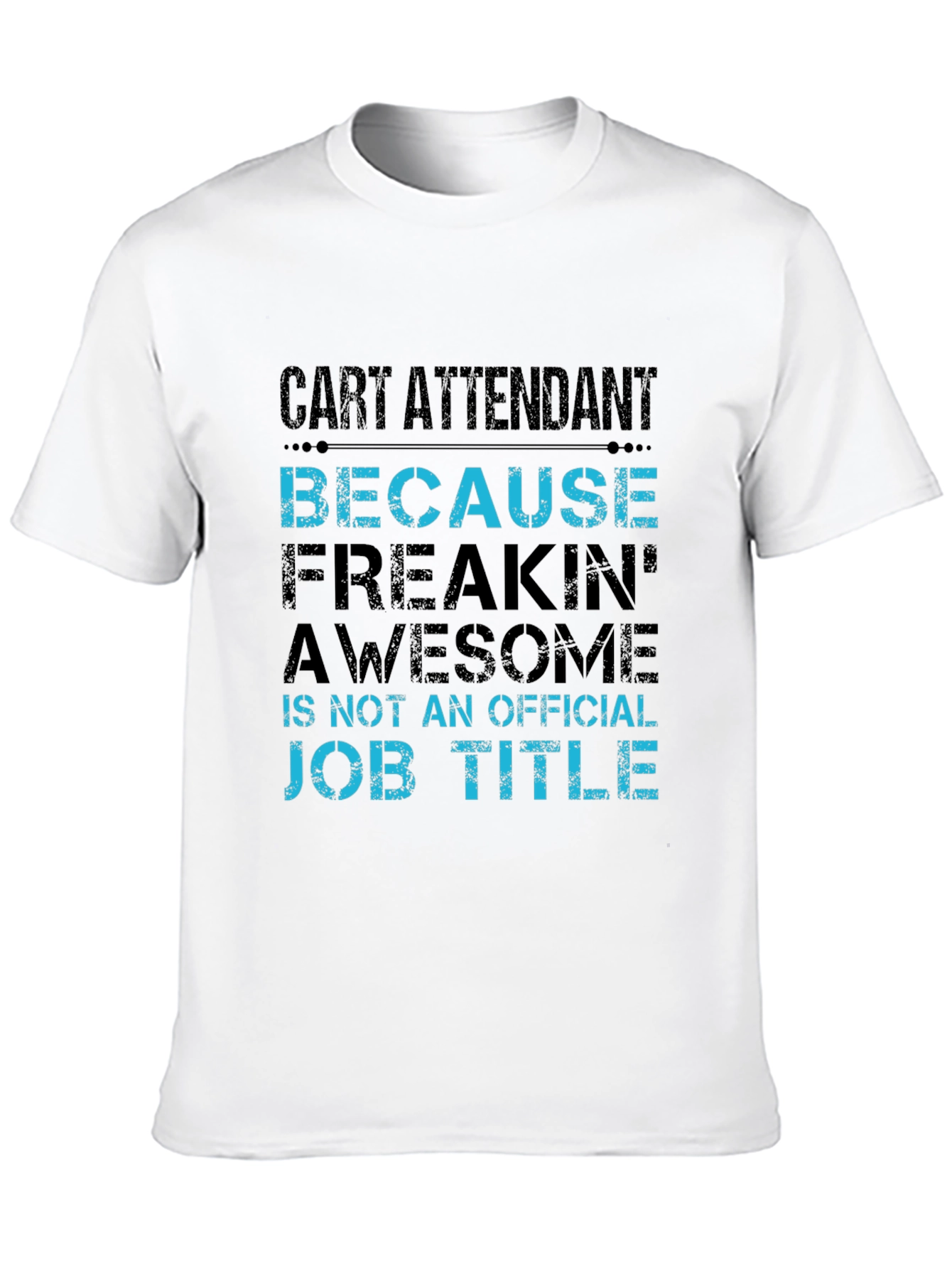 Cart Attendant Funny Job Title T-Shirt