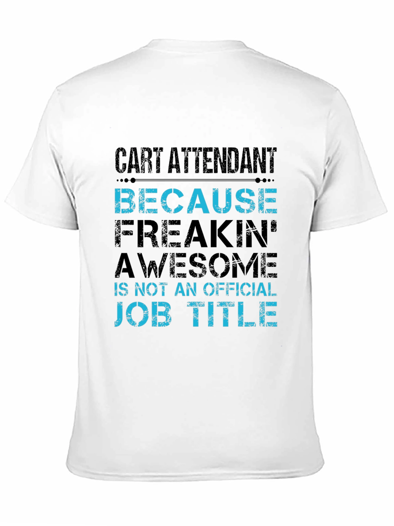 Cart Attendant Funny Job Title T-Shirt