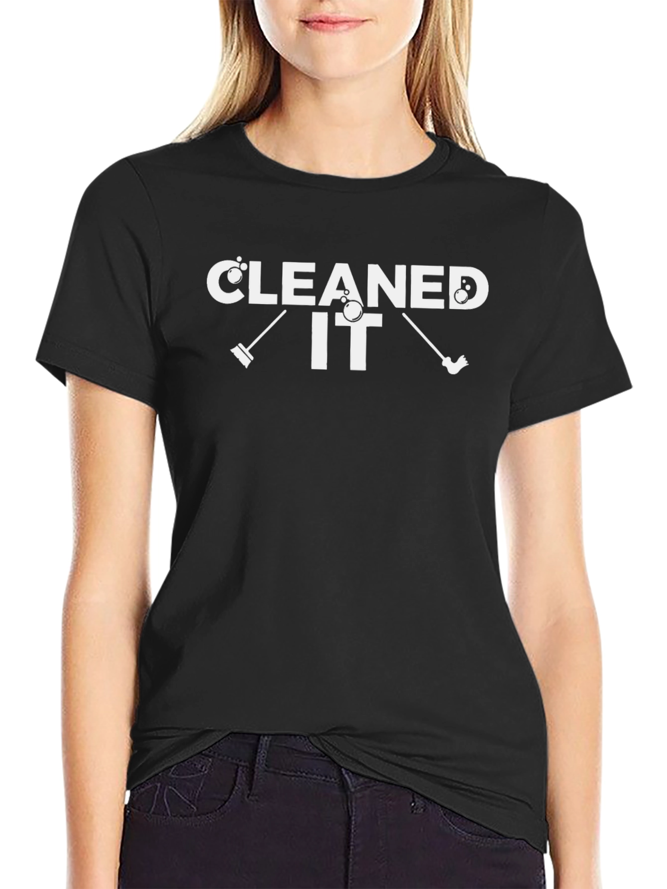 Cleaned It T-Shirt - Funny Cleaning Humor Tee