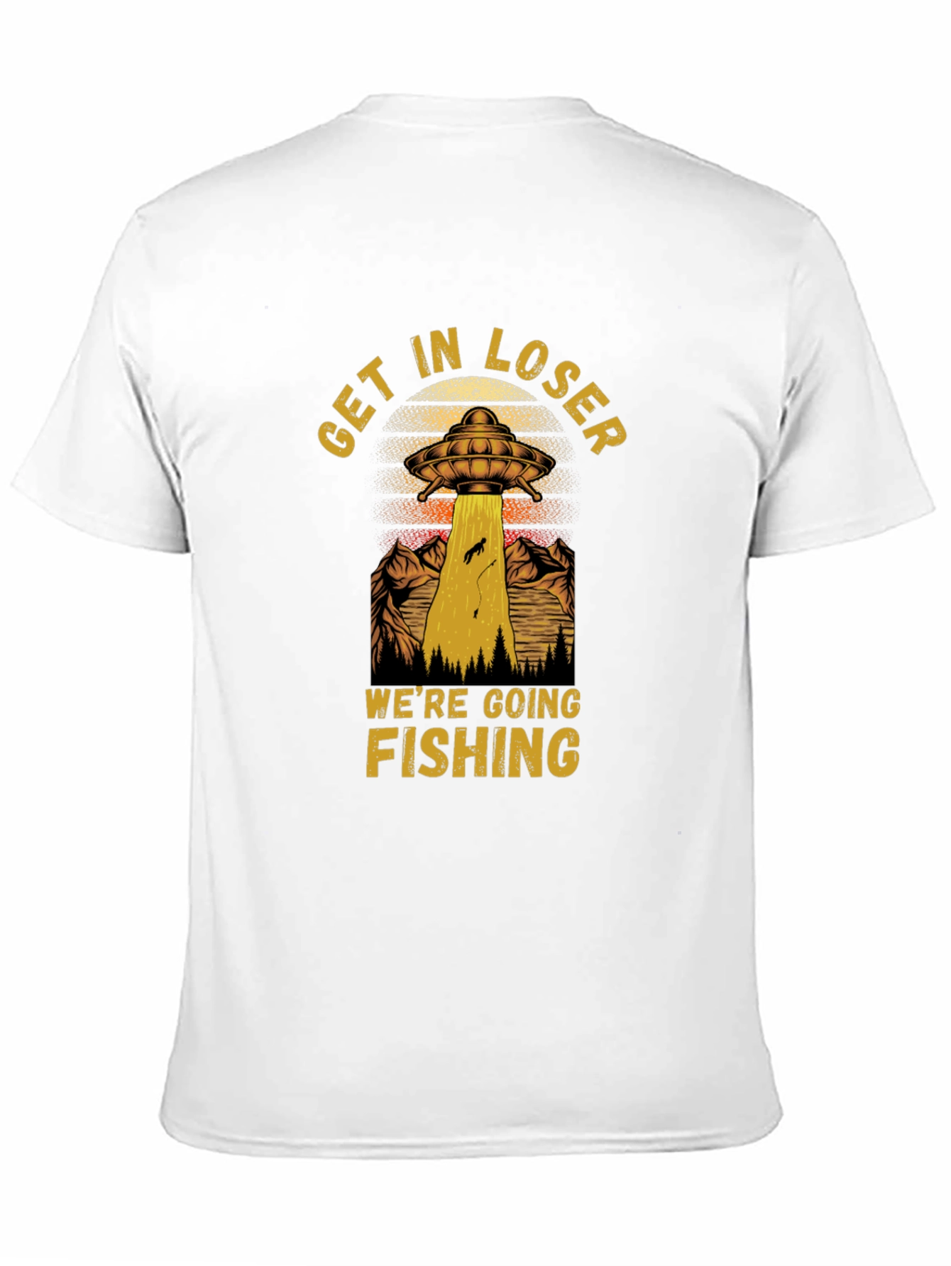 Get In Loser Were Going Fishing T-Shirt