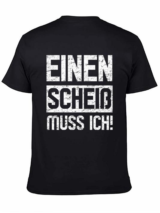 Einen ScheiB Muss Ich! T-Shirt - Distressed Print