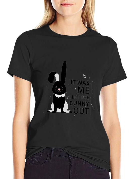 It Was Me I Let The Bunny Out T-Shirt