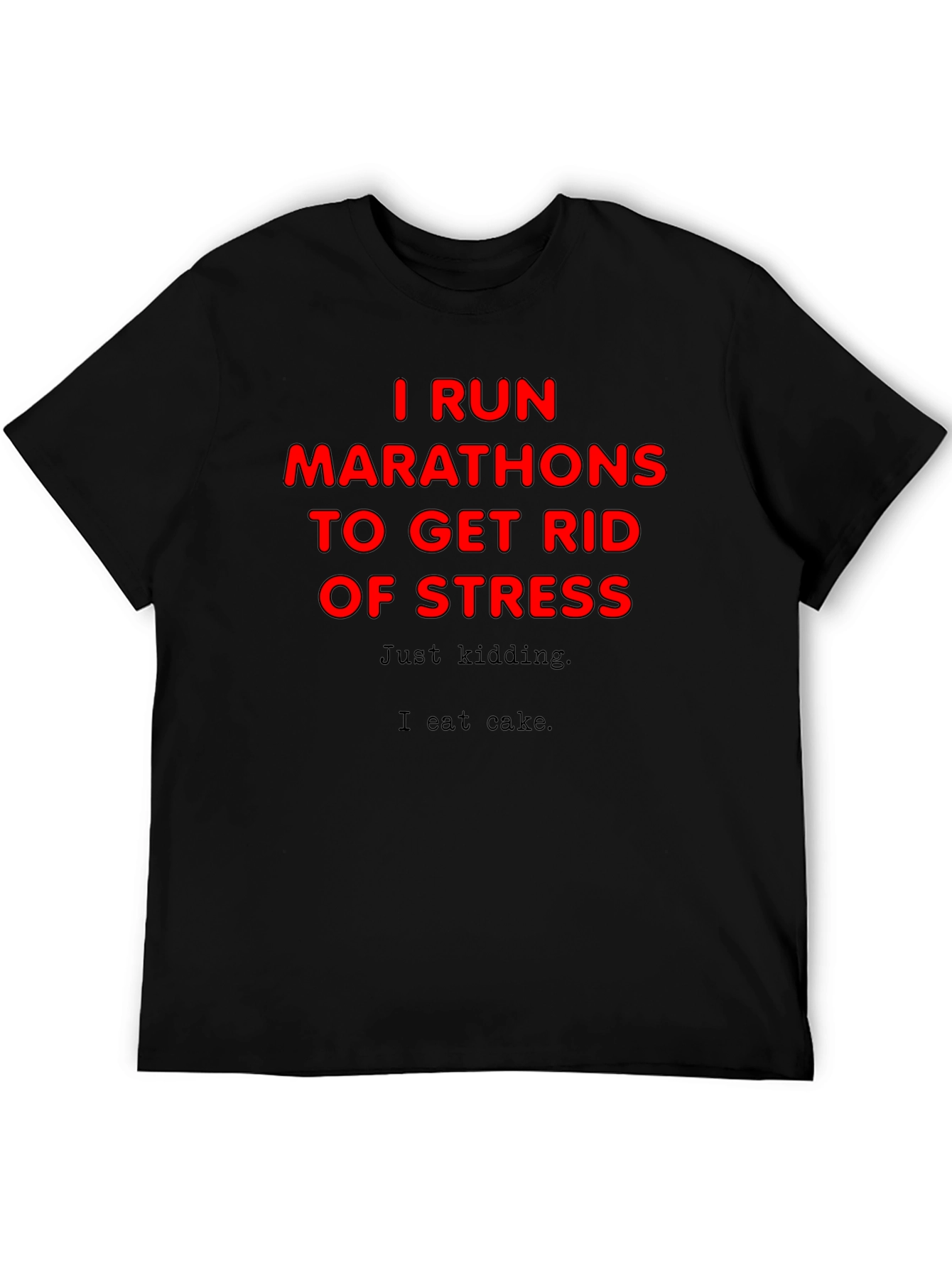 Funny Marathon Runner T-Shirt: Stress Relief Cake