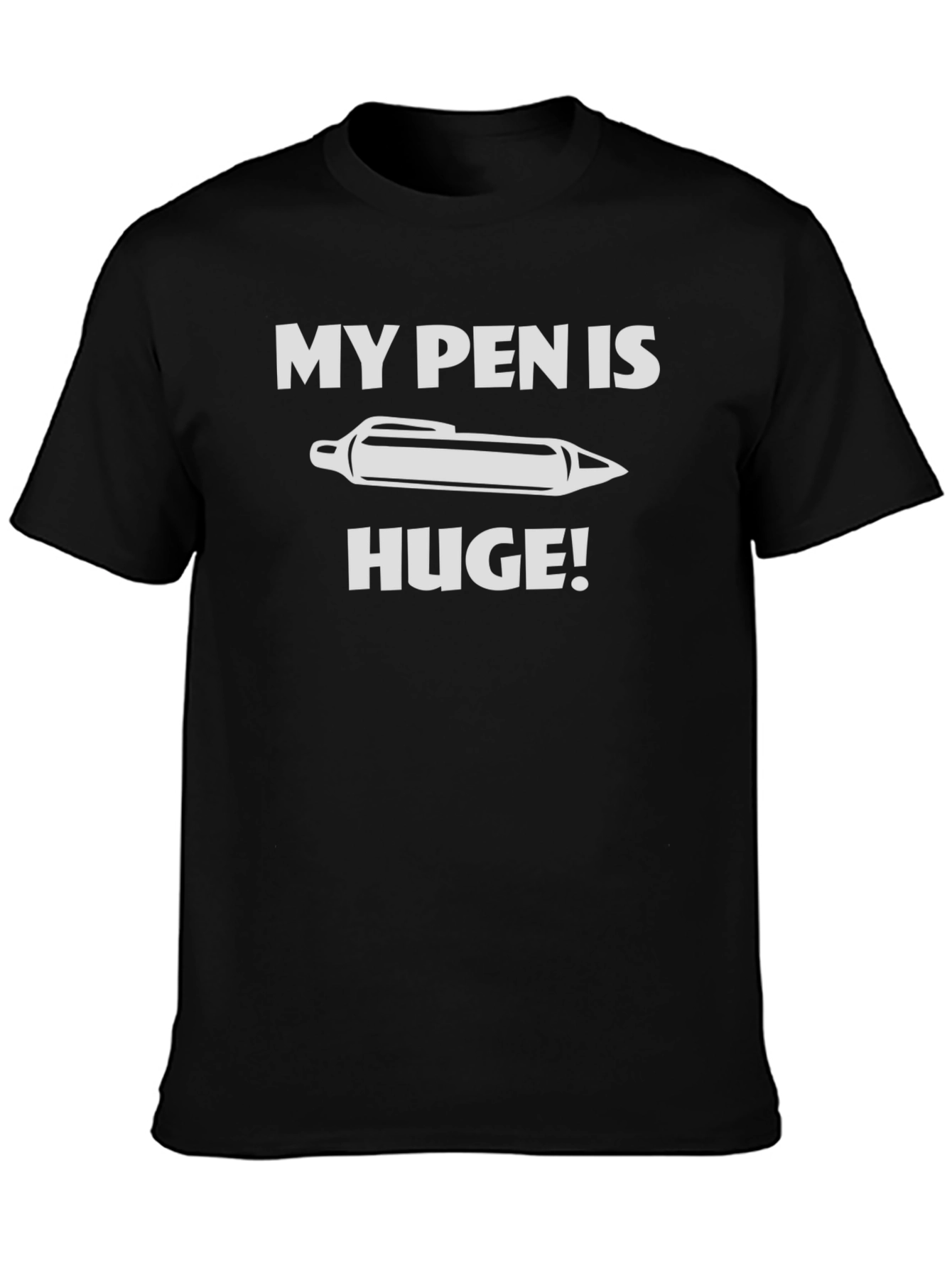 My Pen Is Huge! Graphic T-Shirt