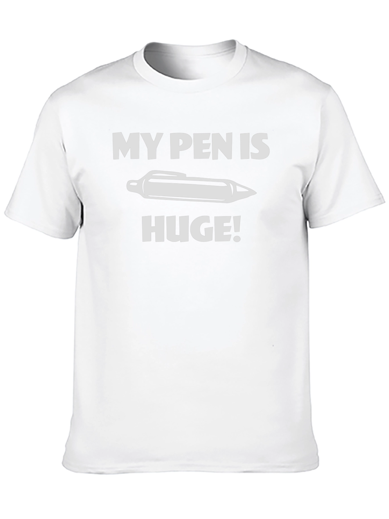 My Pen Is Huge! Graphic T-Shirt