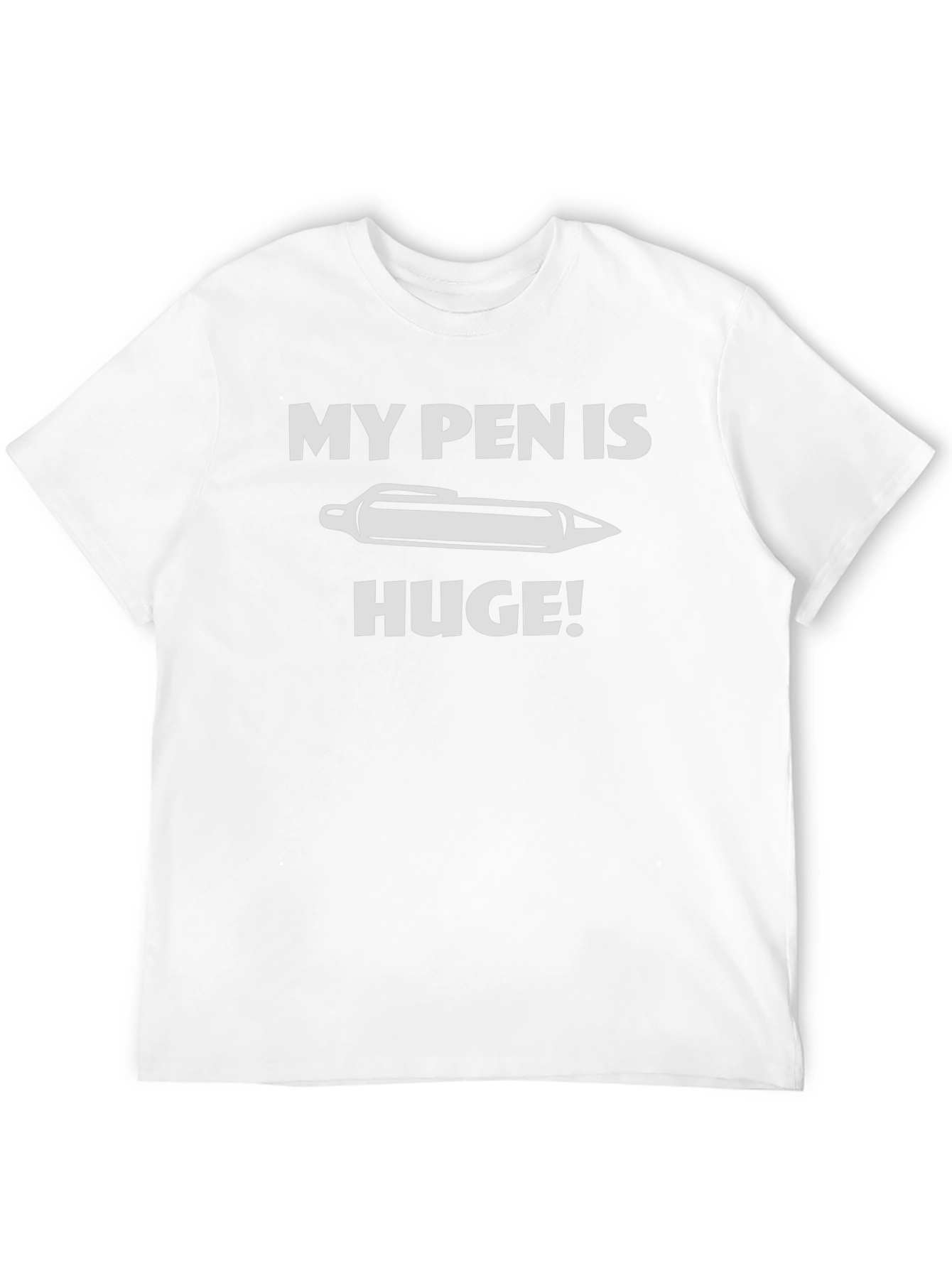 My Pen Is Huge! Graphic T-Shirt