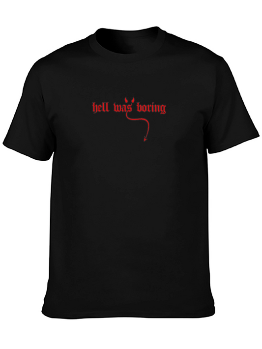Hell Was Boring Graphic Tee - Dark Humor T-Shirt