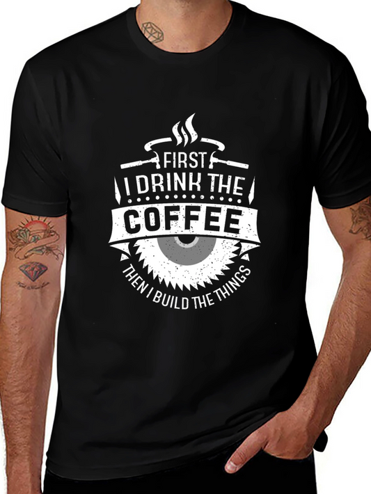 First Coffee Then Things T-Shirt