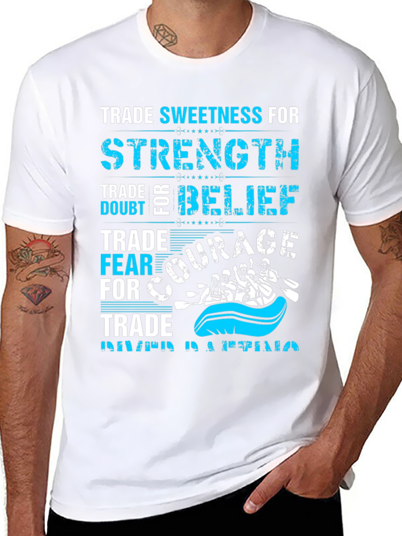 Trade Sweetness For Strength Rafting Tee