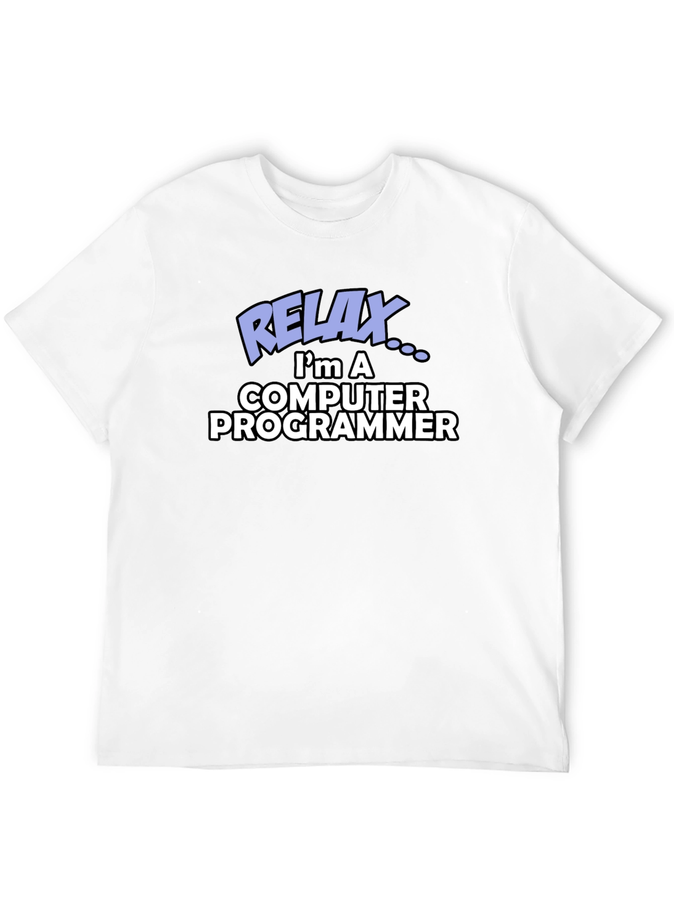Relax Computer Programmer Funny T-Shirt