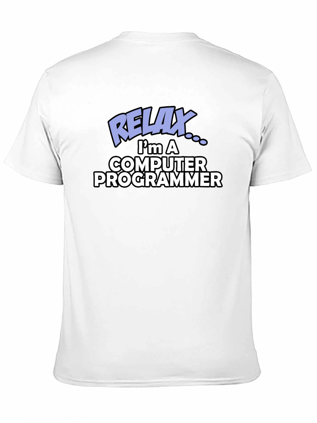 Relax Computer Programmer Funny T-Shirt