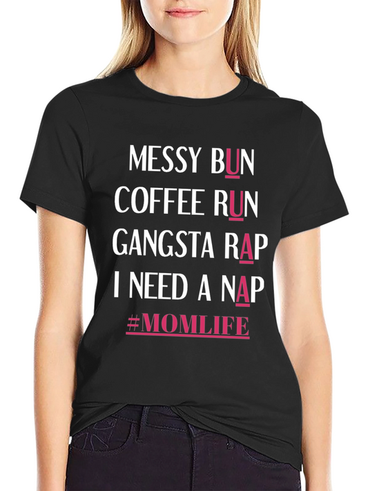 Messy Bun Coffee Run Mom Life T-Shirt