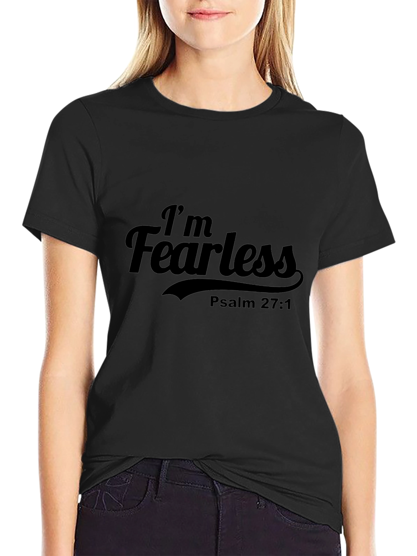 Im Fearless Psalm 27:1 Black T-Shirt