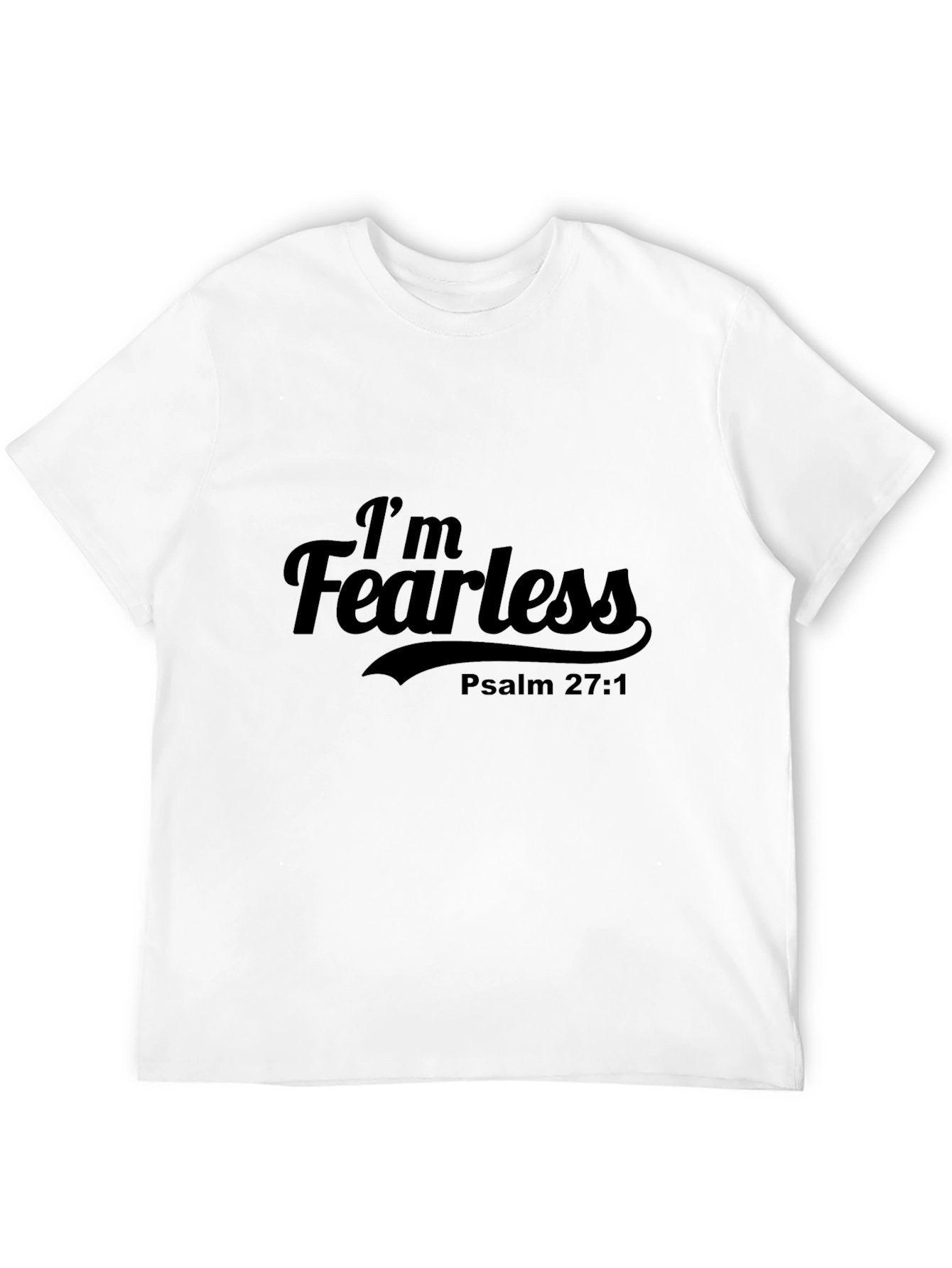 Im Fearless Psalm 27:1 Black T-Shirt