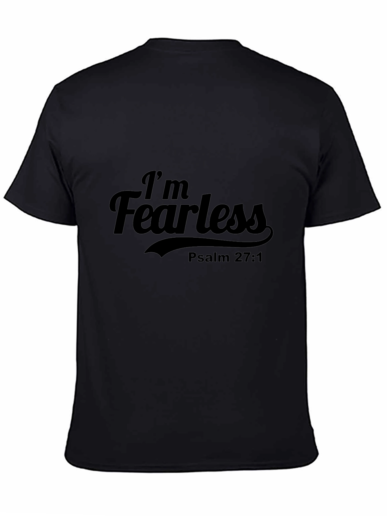 Im Fearless Psalm 27:1 Black T-Shirt