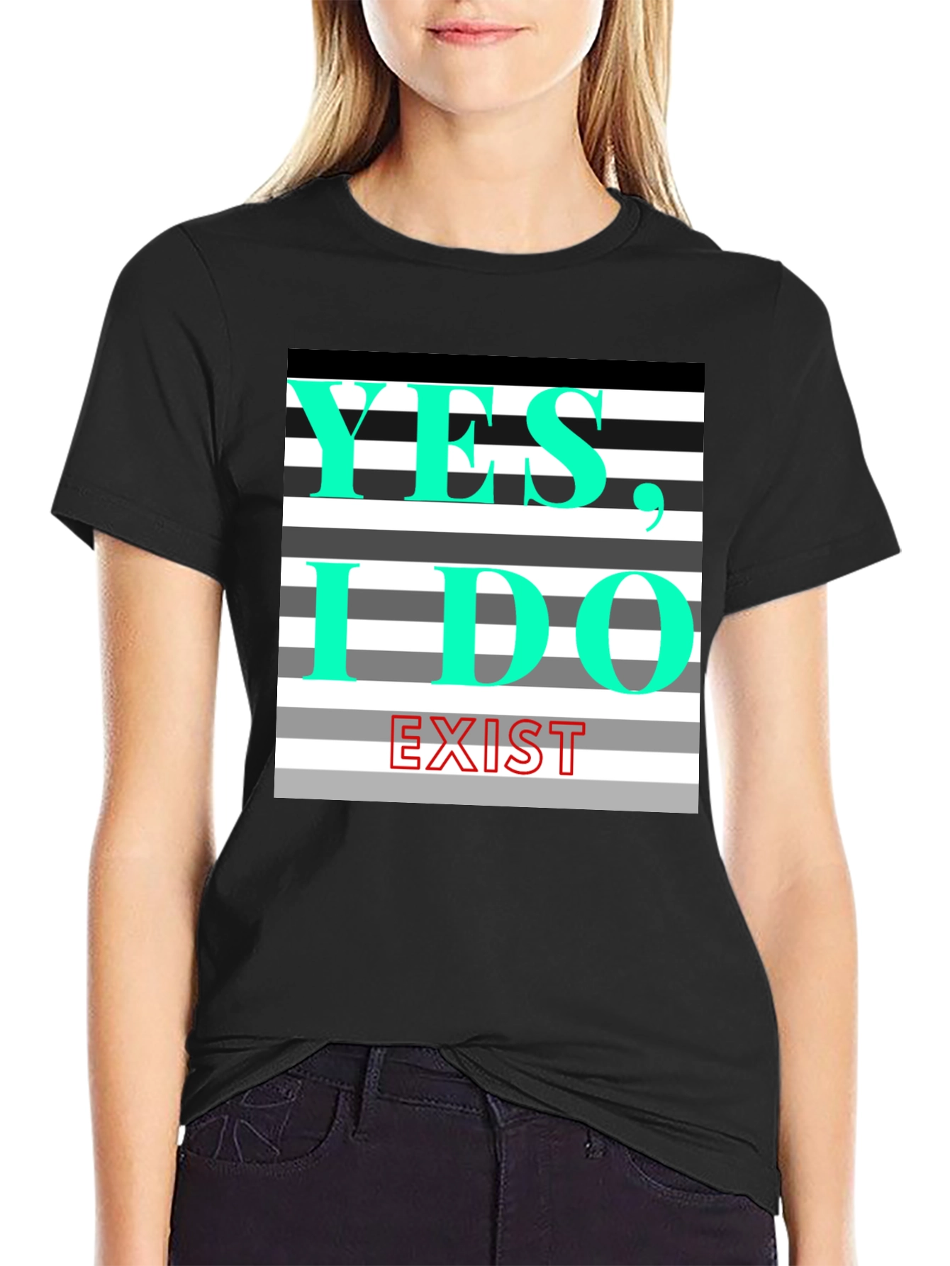 Yes I Do Exist Graphic Tee