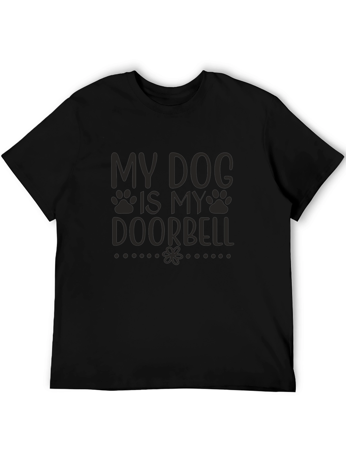 My Dog is My Doorbell Graphic T-Shirt