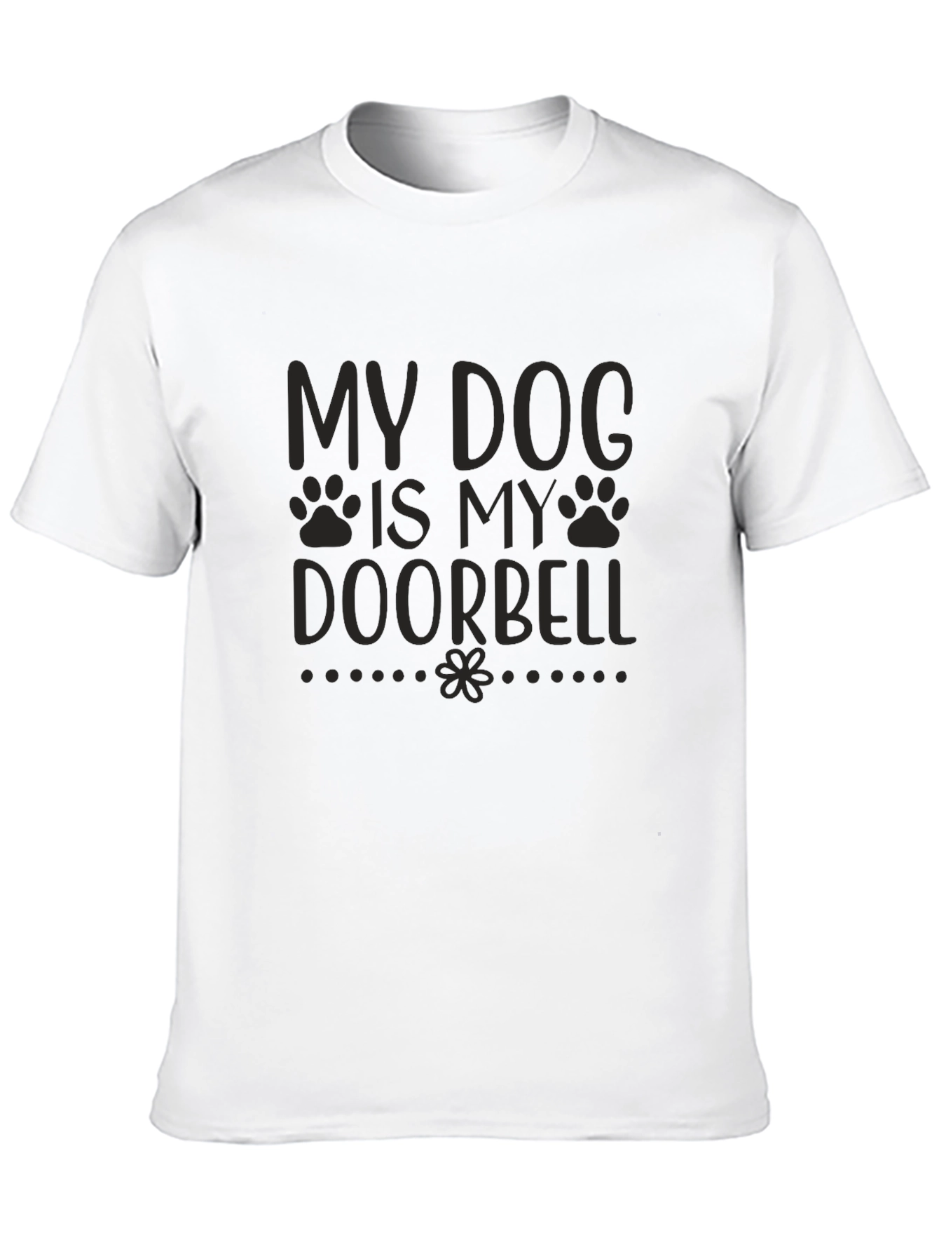 My Dog is My Doorbell Graphic T-Shirt