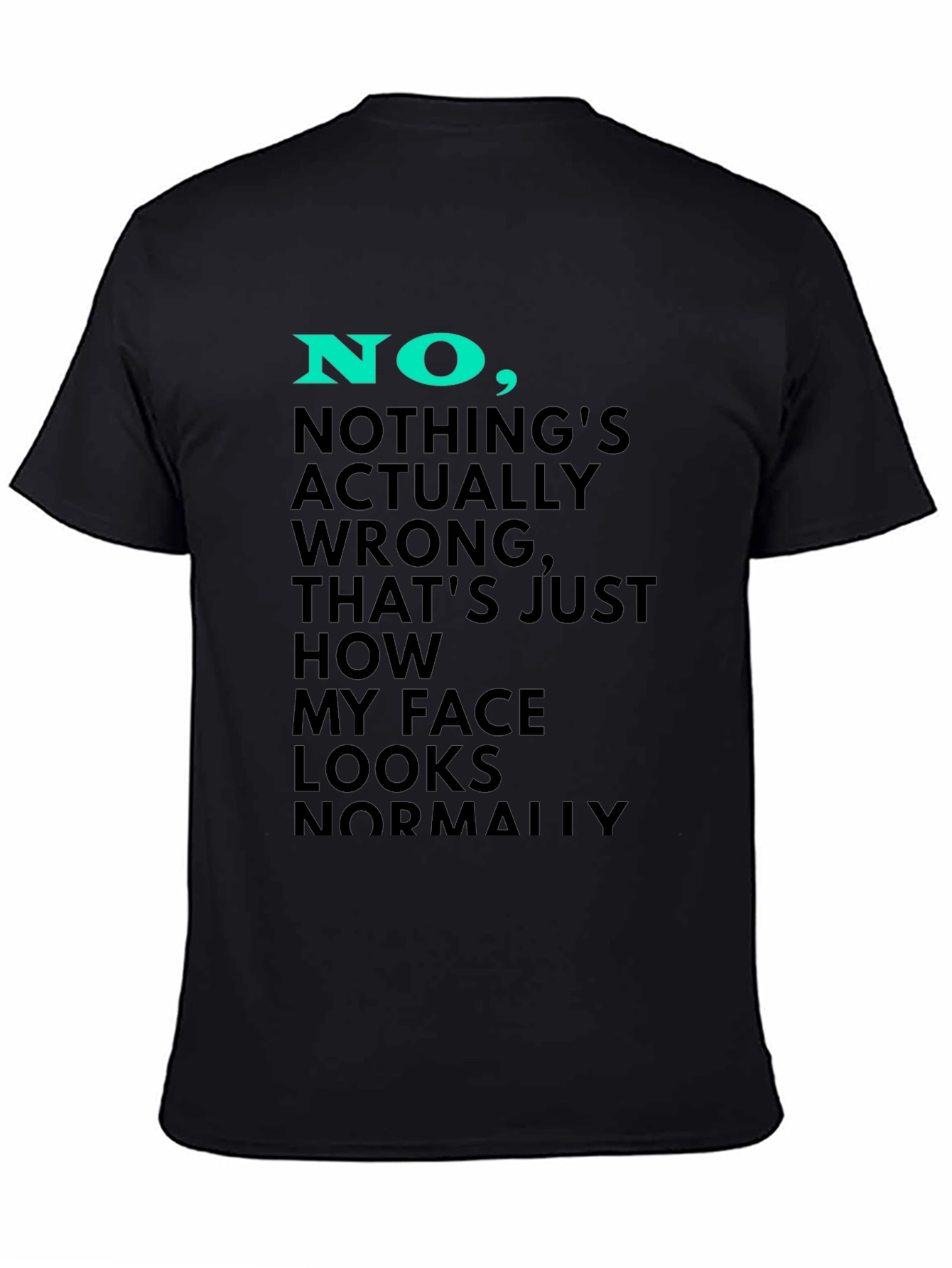 Funny Face Looks Normally T-Shirt
