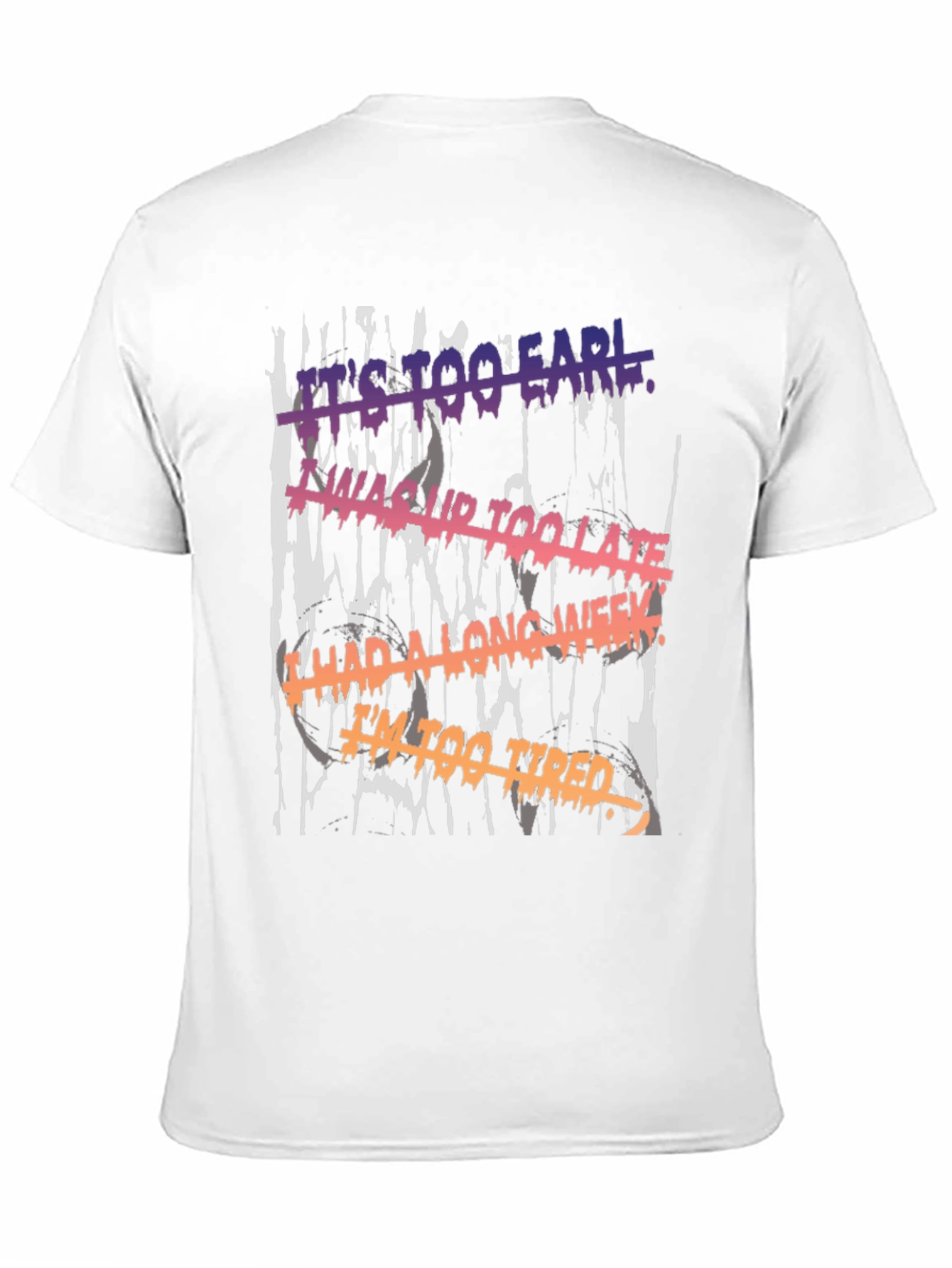 Its Too Early Graphic Tee