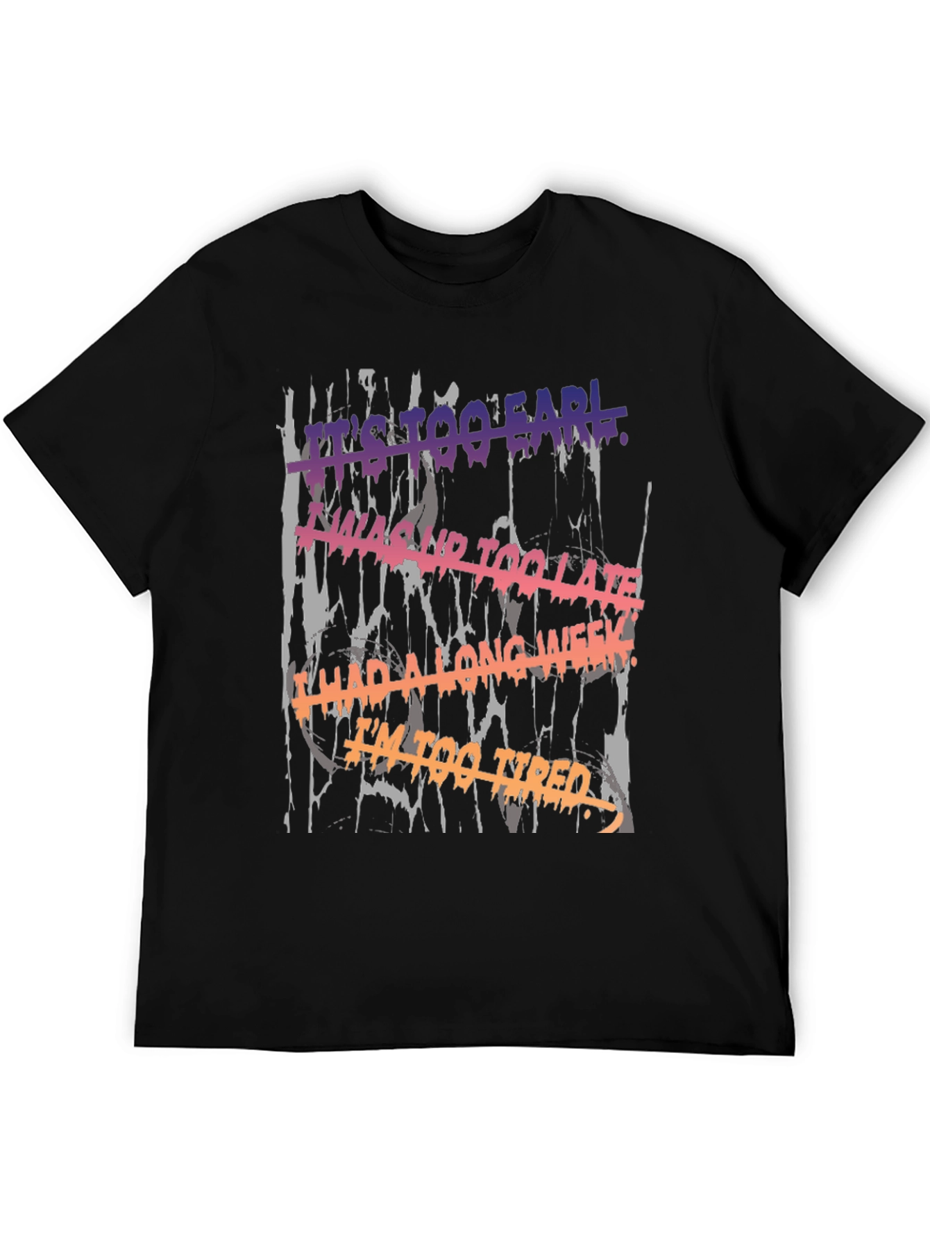 Its Too Early Graphic Tee