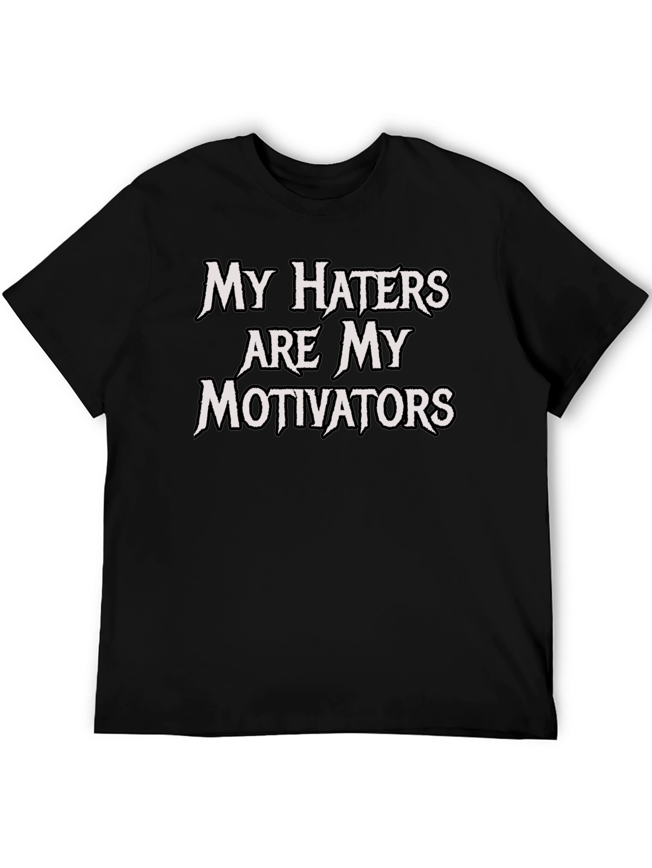 My Haters Motivators Black T-Shirt