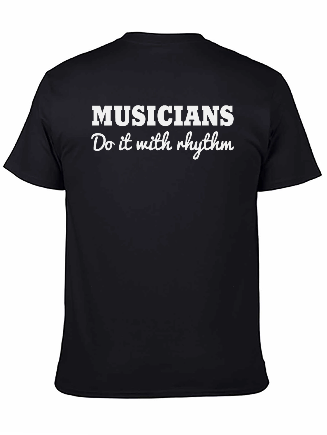 Musicians Do It With Rhythm Black Graphic Tee