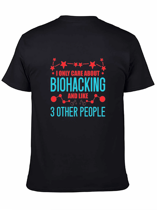 Biohacking Enthusiast Graphic Tee - Only Care About Biohacking T-Shirt