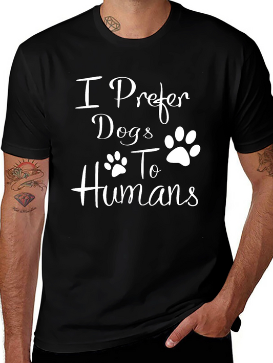Dog Lover T-Shirt: I Prefer Dogs to Humans Graphic Tee