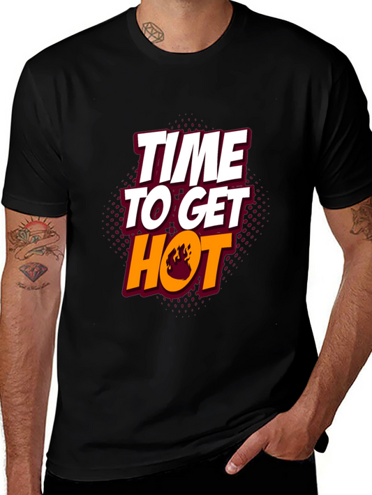 Time to Get Hot Graphic Tee