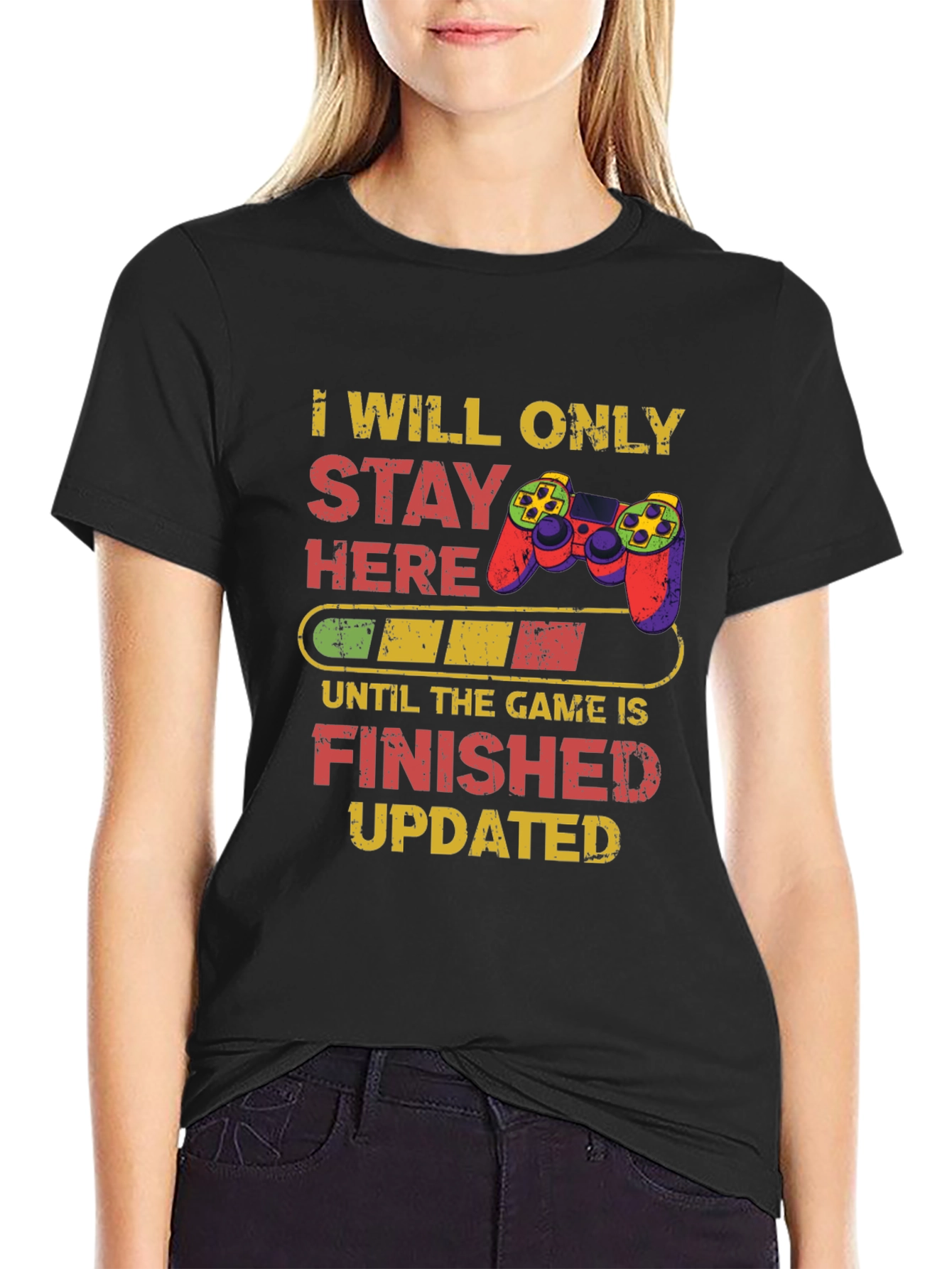Gamers Tee: I Will Only Stay Here