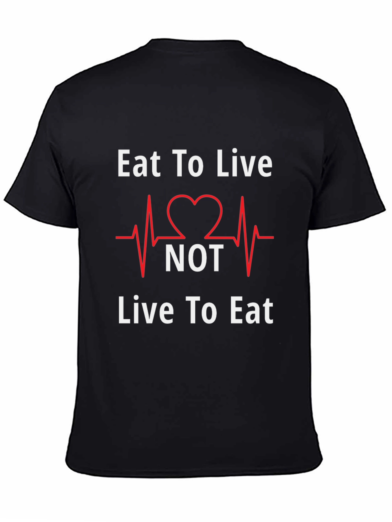 Eat to Live T-Shirt