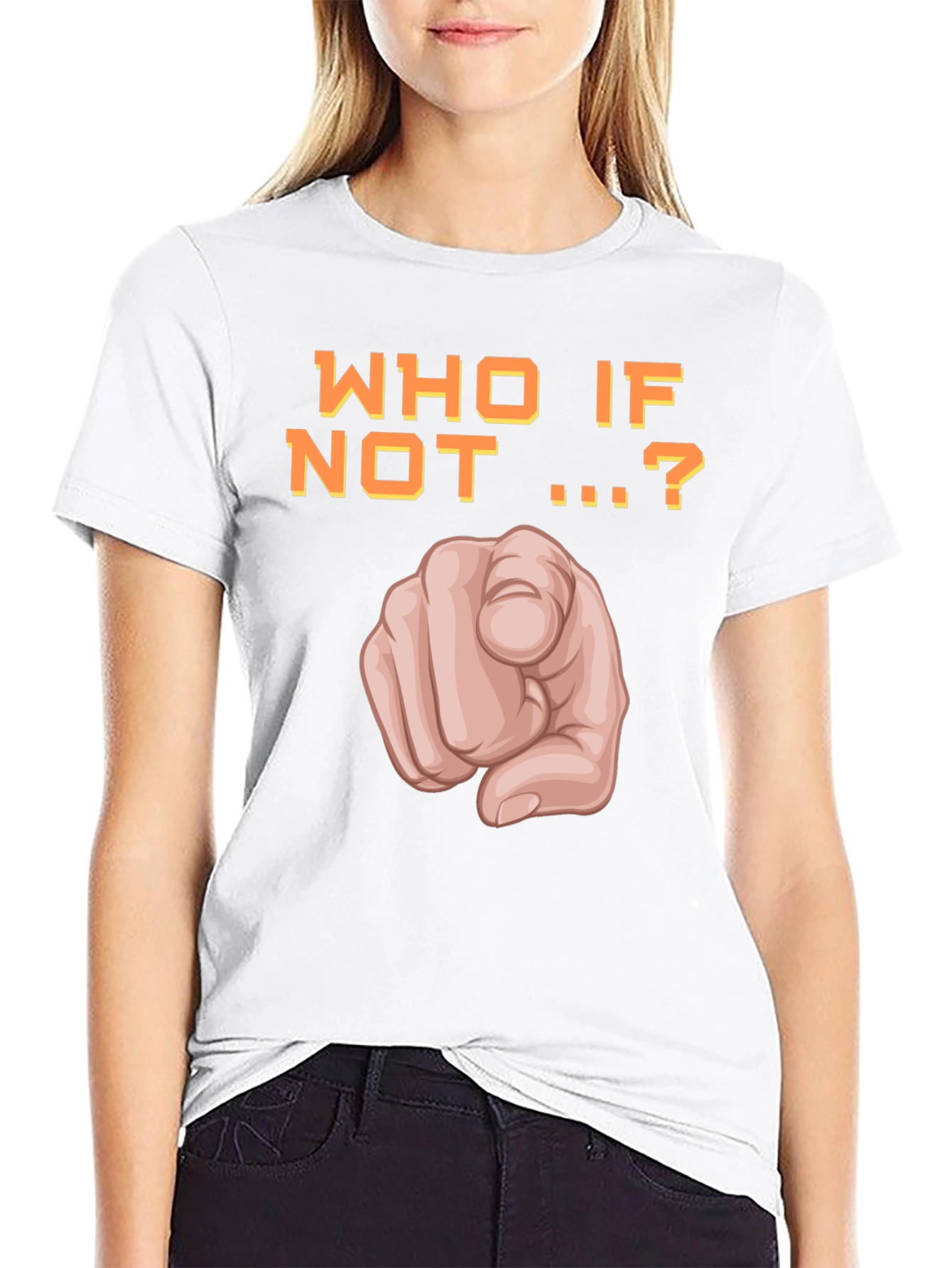 Who If Not You T-Shirt