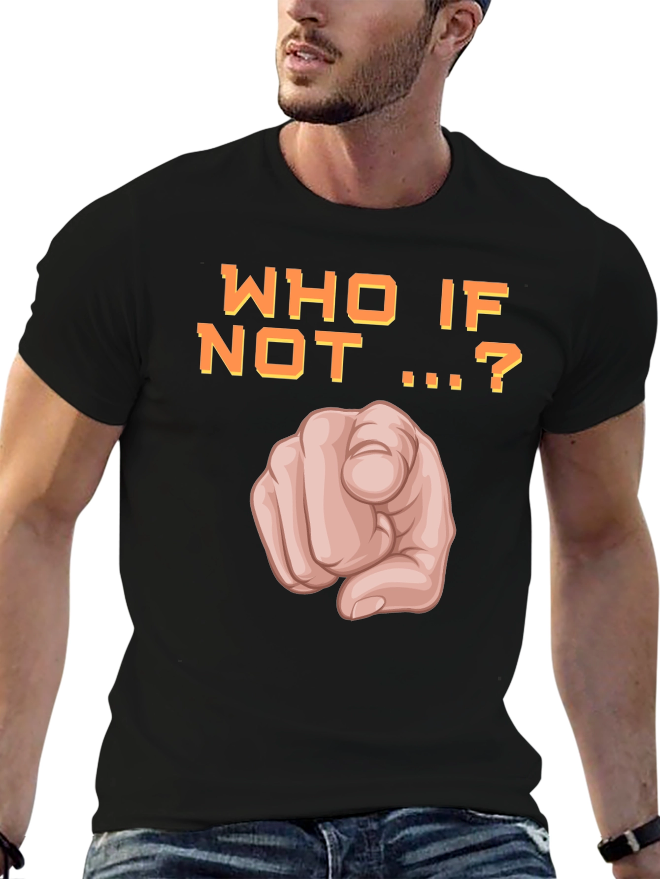 Who If Not You T-Shirt