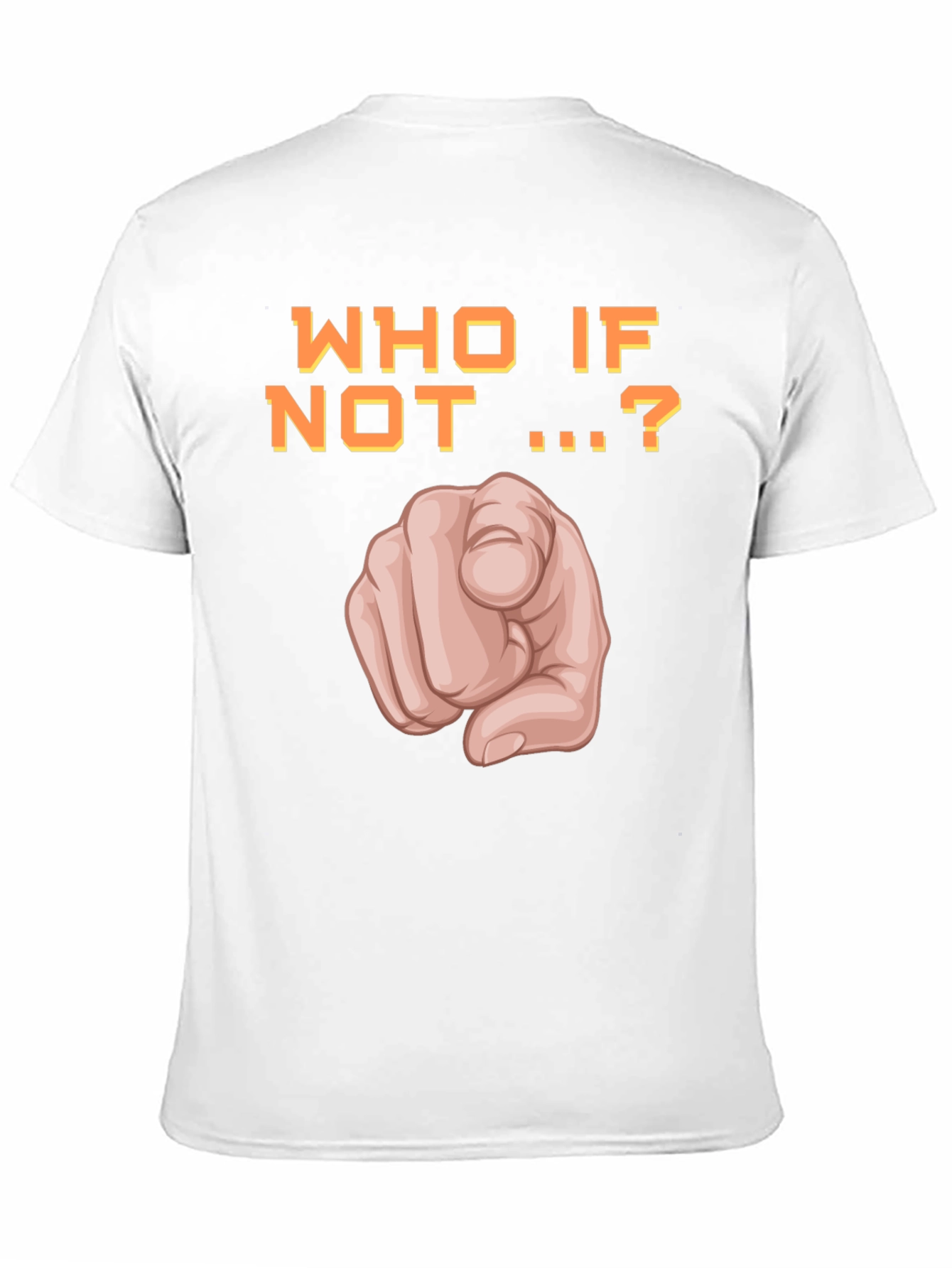 Who If Not You T-Shirt