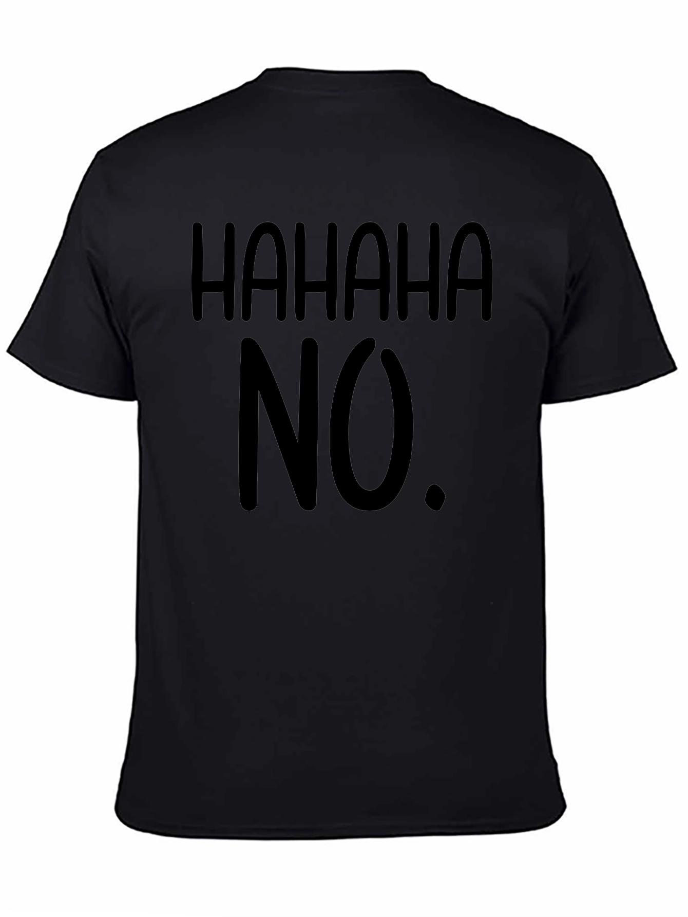HAHAHA NO. Black Graphic Tee