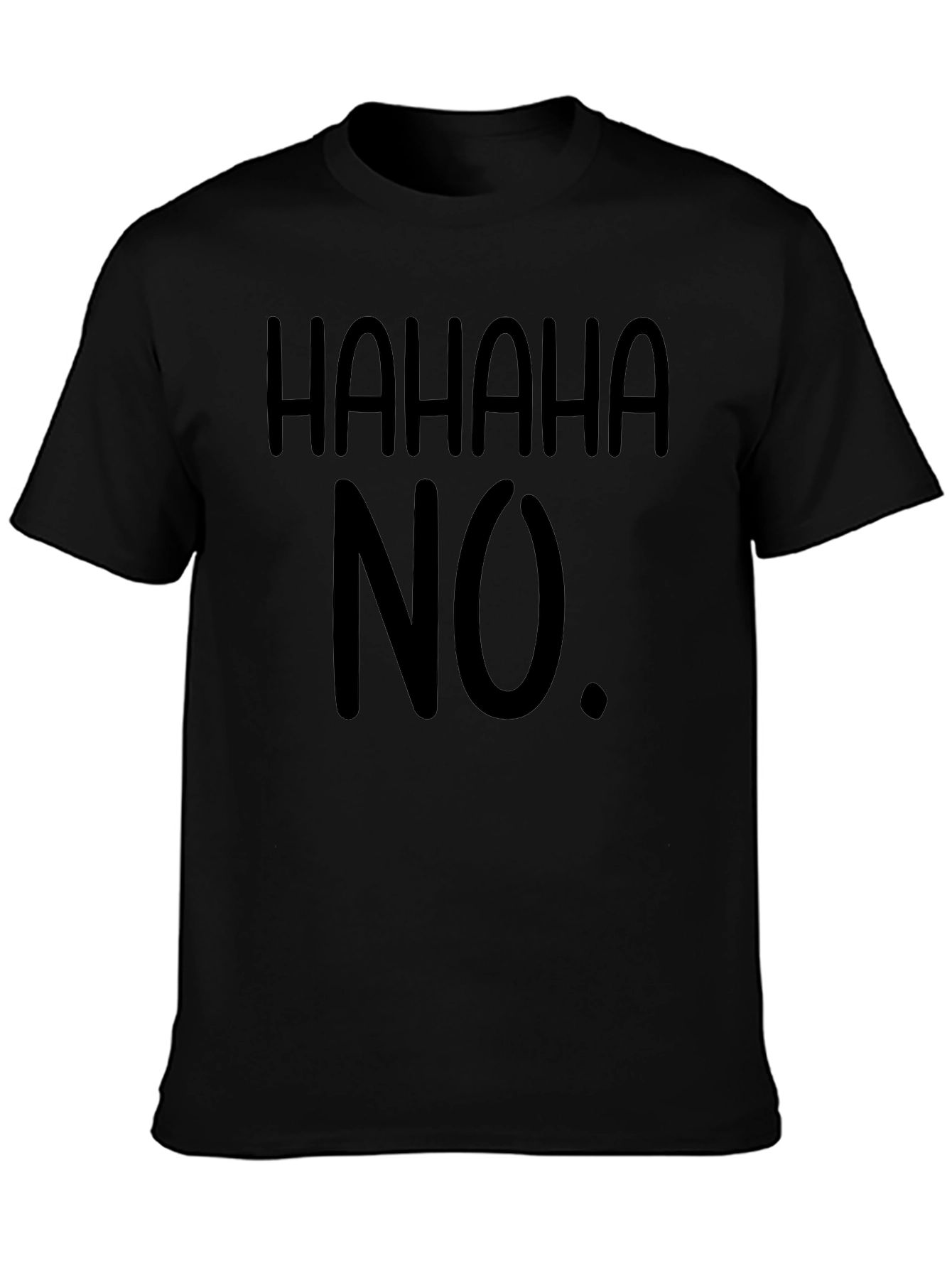 HAHAHA NO. Black Graphic Tee