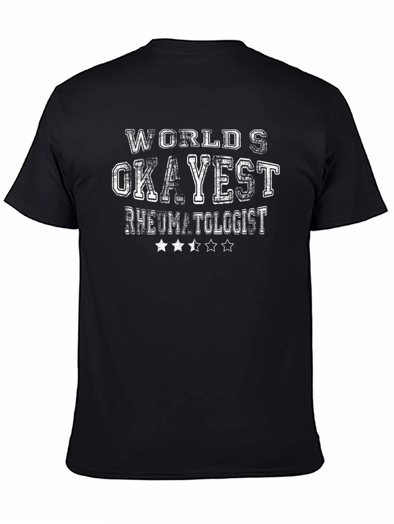 Worlds Okayest Rheumatologist Black T-Shirt