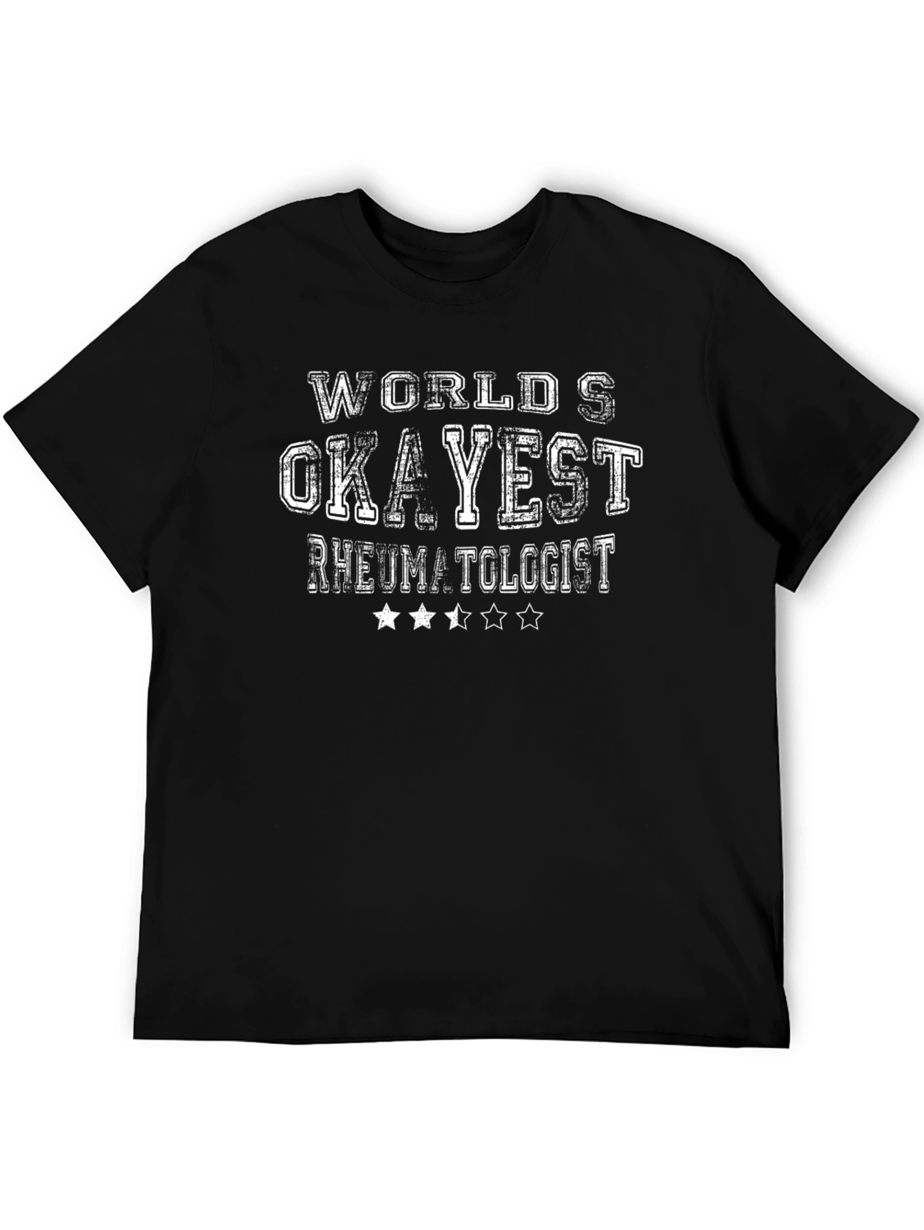 Worlds Okayest Rheumatologist Black T-Shirt