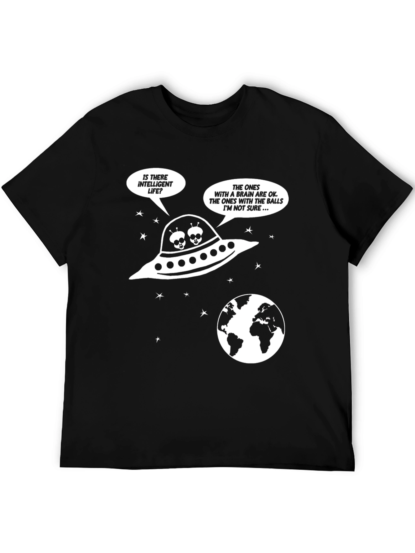 Funny Alien T-Shirt - Is There Intelligent Life?