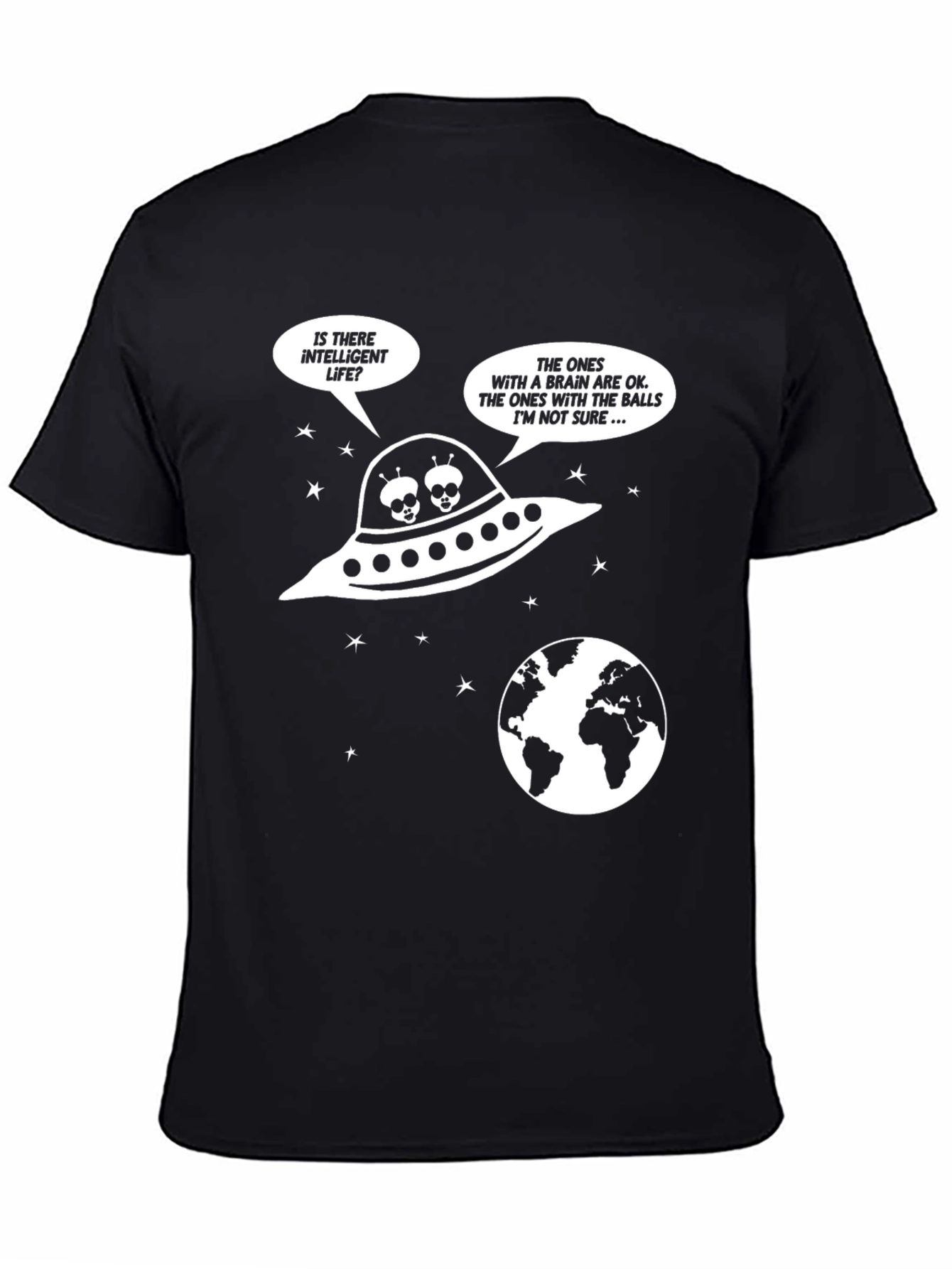 Funny Alien T-Shirt - Is There Intelligent Life?