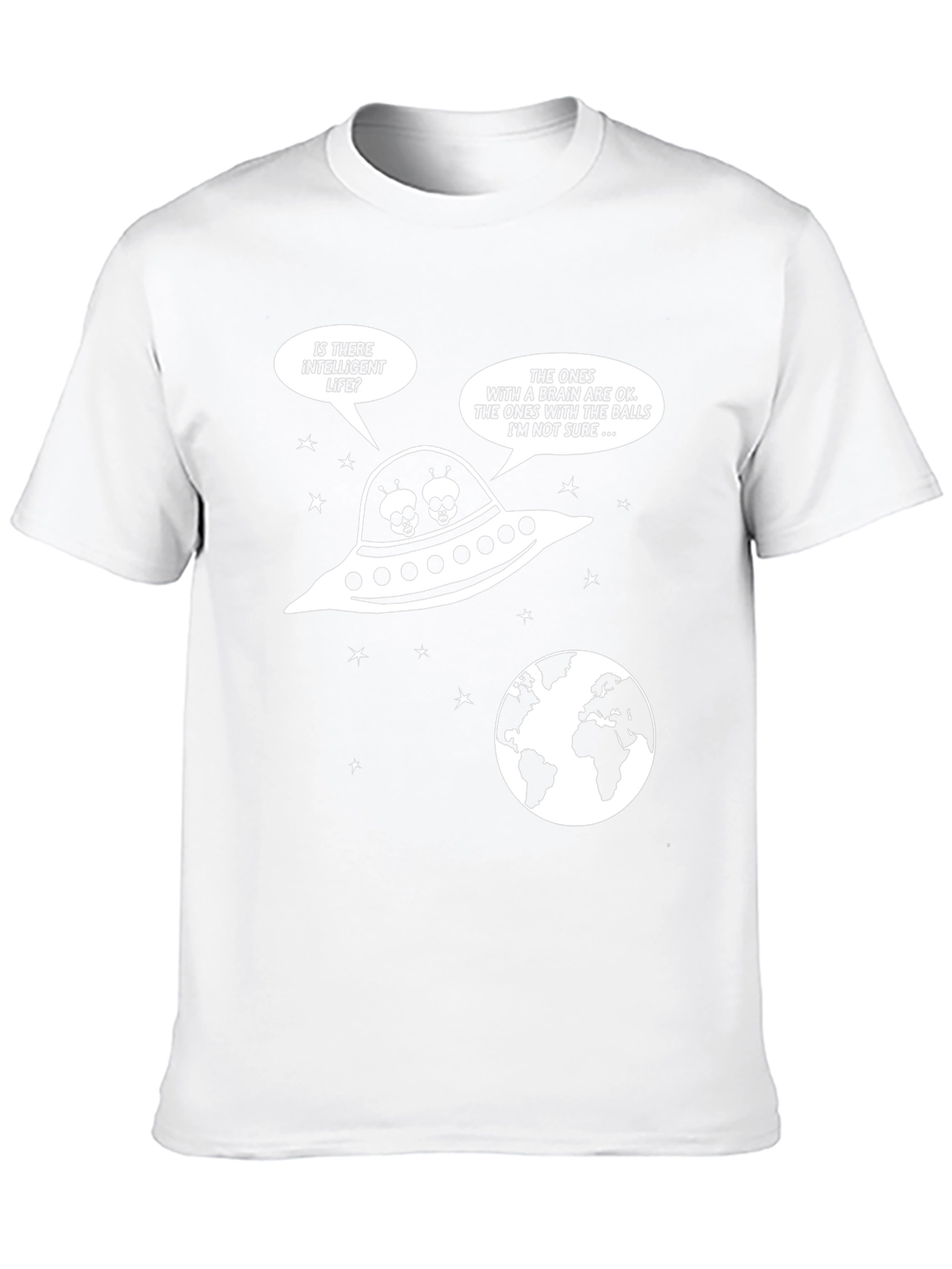 Funny Alien T-Shirt - Is There Intelligent Life?