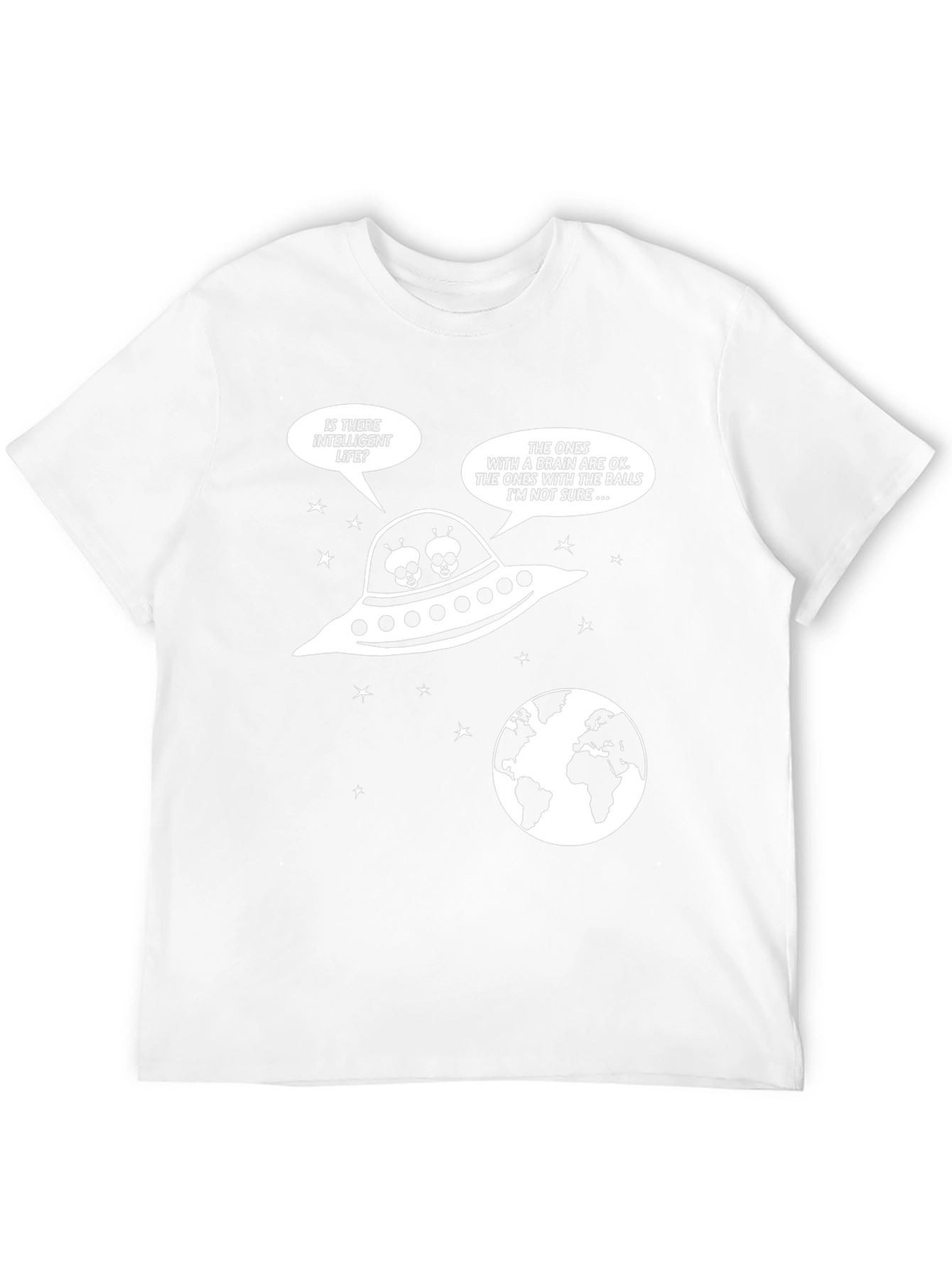Funny Alien T-Shirt - Is There Intelligent Life?