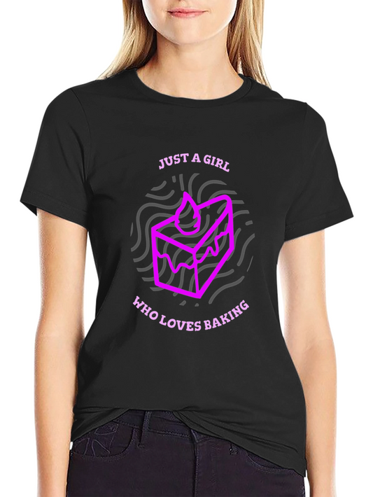 Just a Girl Who Loves Baking - Graphic Tee